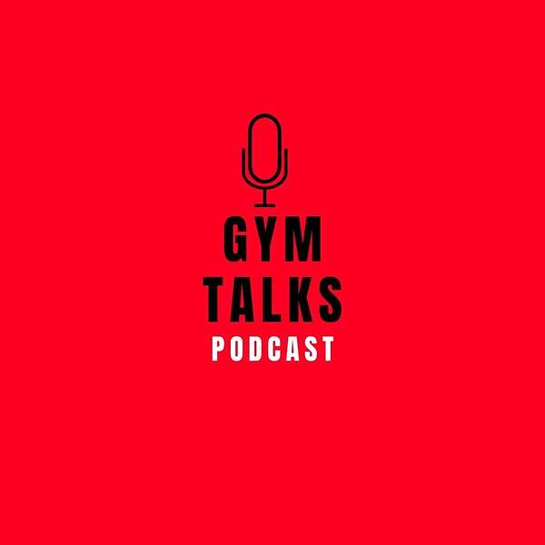 Gym Talks Podcast Podcast Artwork Image